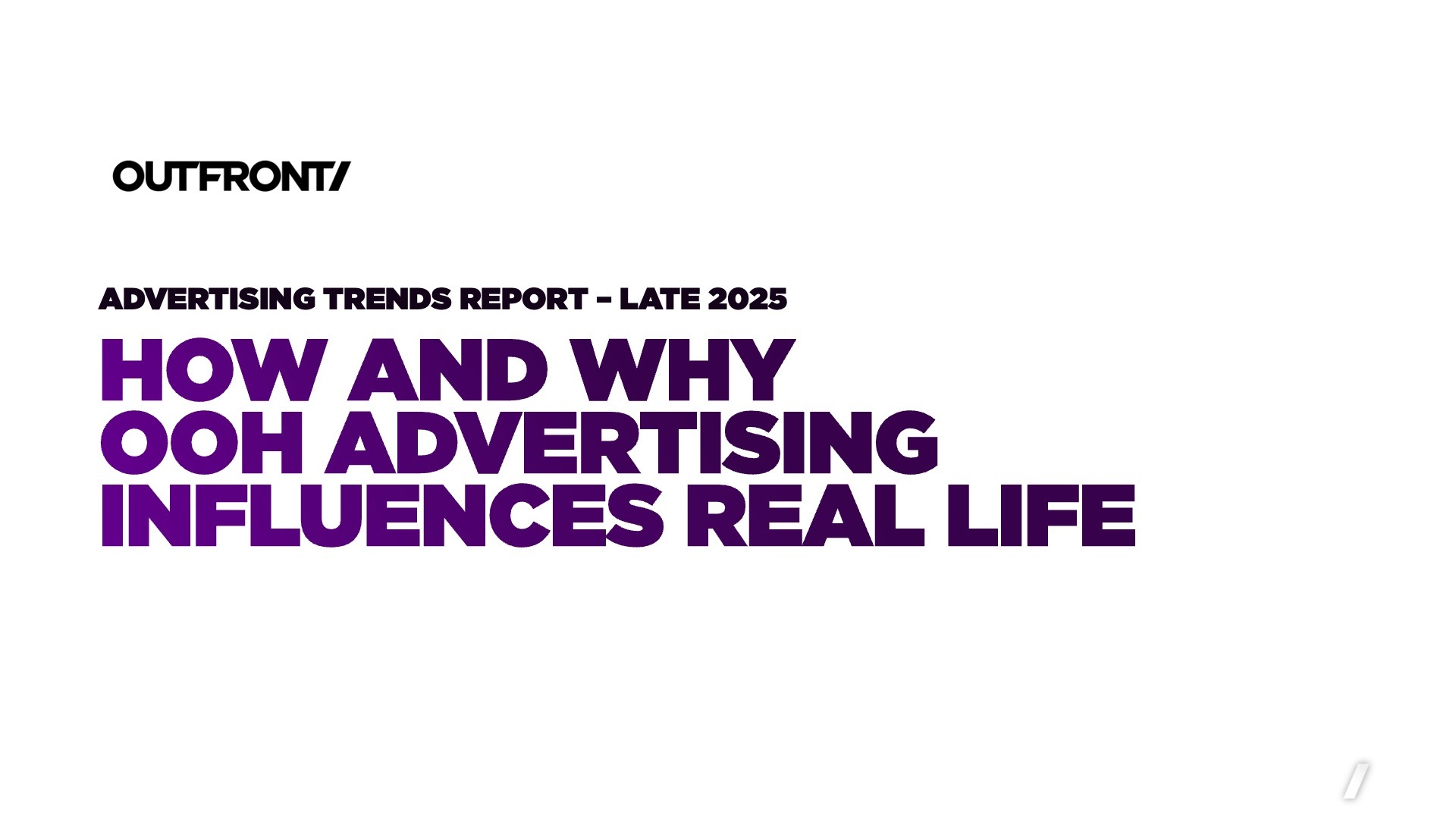 Advertising Trends Report Late 2025 - OUTFRONT Media Advertising Trends Report Late 2025 - OUTFRONT Media